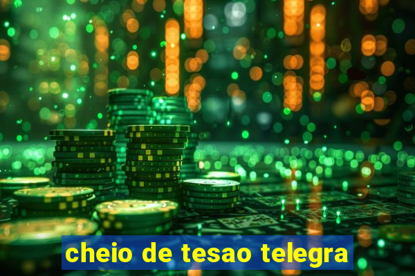 cheio de tesao telegra